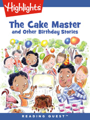 Cake Master and Other Birthday Stories, The